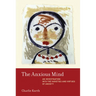 The Anxious Mind: An Investigation into the Varieties and Virtues of Anxiety