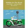 Pebbles In The Road