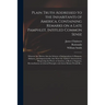 Plain Truth Addressed to the Inhabitants of America, Containing Remarks on a Late Pamphlet, Intitled Common Sense: Wherein Are Shewn, That the Scheme