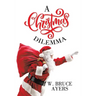 A Christmas Dilemma