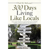 300 Days Living Like Locals: Aussie Couple Neil Mclean and Gai Reid Travel to 20 Idyllic Locations in Europe and Discover How the Locals Live