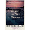 Bones in the Wilderness: Volume 30