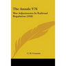The Annals V76: War Adjustments In Railroad Regulation (1918)