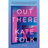 Out There: Stories