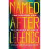 Named After Legends