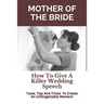 Mother of the Bride: How to Give a Killer Wedding Speech