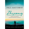 Zhejiang: Inside the Greatest Christian Revival in History