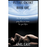 Future Escort - Book One