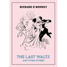 The Last Waltz and Other Stories