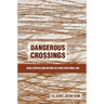 Dangerous Crossings