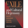 Exile and Cultural Hegemony: Spanish Intellectuals in Mexico, 1939-1975