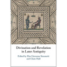 Divination and Revelation in Later Antiquity