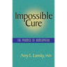 Impossible Cure: The Promise of Homeopathy