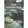 The Whiffle Ball Killer: Including the new chapter Down to the Water