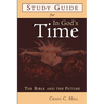 Study Guide for in God's Time: The Bible and the Future