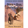 Born To Run, Live To Be Free