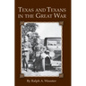 Texas and Texans in the Great War