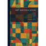 Art and Education: A Collection of Essays