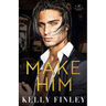 Make Him