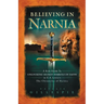 A Believing in Narnia: A Kid's Guide to Unlocking the Secret Symbols of Faith in C.S. Lewis' the Chronicles of Narnia