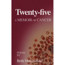Twenty-five: A Memoir of Cancer