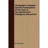 Christopher Columbus And The Participation Of The Jews In The Spanish And Portuguese Discoveries