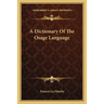 A Dictionary Of The Osage Language