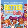 Better Than a Bully