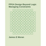 FPGA Design Beyond Logic: Managing Constraints