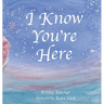 I Know You're Here