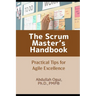 The Scrum Master's Handbook: Practical Tips for Agile Excellence