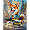 Corgis Doing Human Things Coloring Book