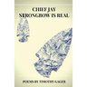 Chief Jay Strongbow is Real