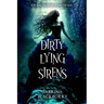 Dirty Lying Sirens