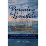 Pursuing the Leviathan: The Heroic Life of New England Whaling Captain Benjamin Clough