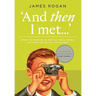"And Then I Met..."
