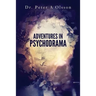 Adventures in Psychodrama
