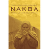 Nakba: Palestine, 1948, and the Claims of Memory