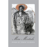 Mere Mortals: Poems
