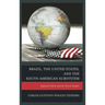 Brazil, the United States, and the South American Subsystem: Regional Politics and the Absent Empire