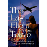 The Last Flight From Tokyo: A Flight Risk Spy Romance: Book Two