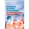 Dilemmas in Public Management in Greater China and Australia: Rising Tensions but Common Challenges