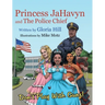 Princess JaHavyn and The Police Chief