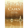 Cairn: Poems and Essays