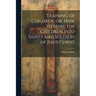 Training of Children, or, How to Make the Children Into Saints and Soldiers of Jesus Christ