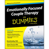 Emotionally Focused Couple Therapy for Dummies