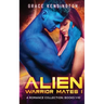 Alien Warrior Mates I Complete Collection