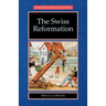 The Swiss Reformation: The Swiss Reformation