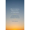 Decentering Whiteness in Libraries: A Framework for Inclusive Collection Management Practices