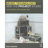 Music Technology and the Project Studio: Synthesis and Sampling